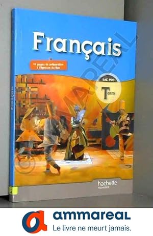 Seller image for Franais Terminale Bac Pro - Livre lve Format compact - Ed.2011 for sale by Ammareal