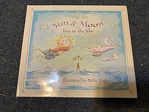 Seller image for Why the Sun & Moon Live in the Sky for sale by Betty Mittendorf /Tiffany Power BKSLINEN