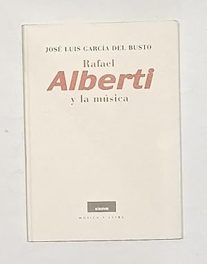 Immagine del venditore per Rafael Alberti y la msica. venduto da ARREBATO LIBROS