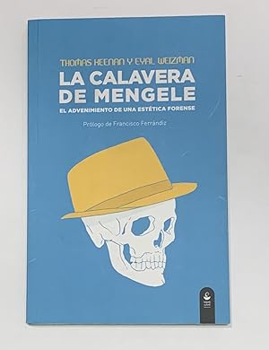 Bild des Verkufers fr La calavera de Mengele. El advenimiento de una esttica forense. zum Verkauf von ARREBATO LIBROS