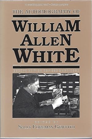 Image du vendeur pour THE AUTOBIOGRAPHY OF WILLIAM ALLEN WHITE mis en vente par Columbia Books, ABAA/ILAB, MWABA