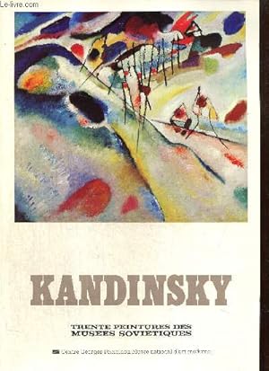 Immagine del venditore per Kandinsky : 1er fvrier-26 mars 1979, trente peintures des muses sovitiques venduto da Le-Livre