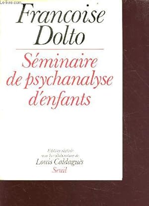 Imagen del vendedor de Sminaire de psychanalyse d'enfant - dition ralise avec la collaboration de Louis Caldagus a la venta por Le-Livre