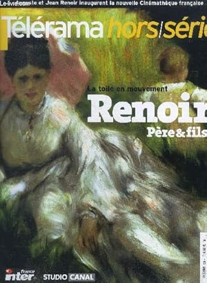 Bild des Verkufers fr Telerama N129 hors-serie, septembre 2005- renoir pere & fils, la toile en mouvement- impressionnisme et cinema, de la toile  la toile- le spectacle, les femmes, les passions. la cuisine du patron- les femmes de jean, le gout de l'autre- pierre auguste zum Verkauf von Le-Livre