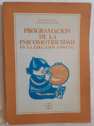 Imagen del vendedor de Programacin de la psicomotricidad en la educacin especial. Niveles y etapas a la venta por Librera Ofisierra