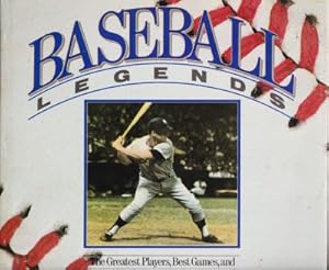 Seller image for Baseball Legends: The Greatest Players, Best Games, and Magical Moments--Then and Now for sale by Robinson Street Books, IOBA
