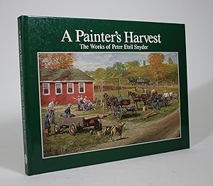 A Painter's Harvest: The Works of Peter Etril Snyder