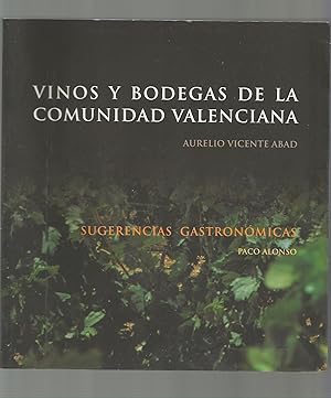 Seller image for Vinos y bodegas de la Comunidad Valenciana. Sugerencias gastronmicas. for sale by Librera El Crabo