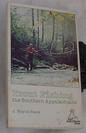 Immagine del venditore per Trout Fishing the Southern appalachians venduto da R Bryan Old Books