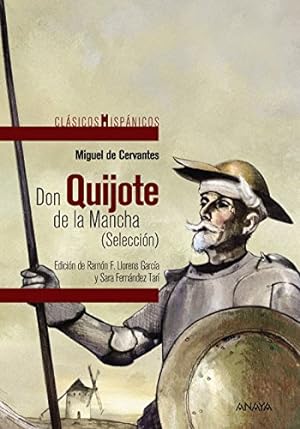 Don Quijote de la Mancha (Selección). Edad: 14+ (Edición de Ramón F. Llorens García y Sara Fernán...