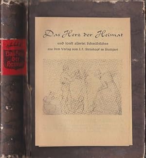 Seller image for Das Herz der Heimat. Eine Aussteuer aus dem schwbischen Hausgut fr unsre Shne und Tchter daheim und drauen. for sale by La Librera, Iberoamerikan. Buchhandlung