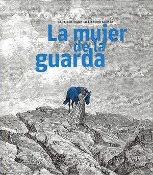 Seller image for Mujer de la guarda, La. [Premio BolognaRagazzi, New Horizons 2017]. for sale by La Librera, Iberoamerikan. Buchhandlung