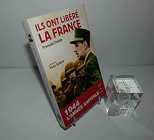 Bild des Verkufers fr Ils ont libr la France. Prface de Yves Guna. Archipoche. 2014. zum Verkauf von Mesnard - Comptoir du Livre Ancien