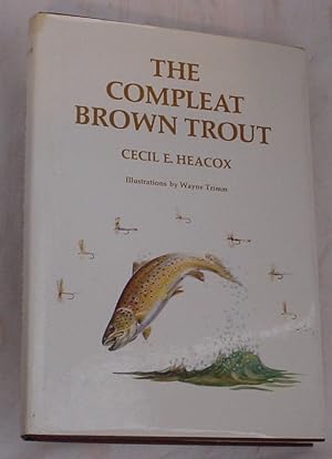 Seller image for The Compleat Brown Trout for sale by R Bryan Old Books