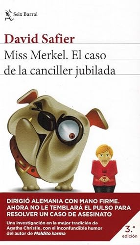 Seller image for Miss Merkel. El caso de la canciller jubilada. [Ttulo original: Miss Merkel. Mord in der Uckermark.Traduccin del alemn por Mara Jos Dez Prez]. for sale by La Librera, Iberoamerikan. Buchhandlung