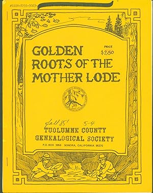 Imagen del vendedor de Golden Roots of the Mother Lode. Vol. 5, No. 4, Oct., Nov., Dec., 1985 a la venta por Eureka Books