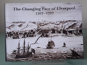 The Changing Face of Liverpool 1207-1727