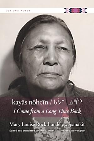 Seller image for Kayas Nohcin : I Come from a Long Time Back for sale by GreatBookPrices
