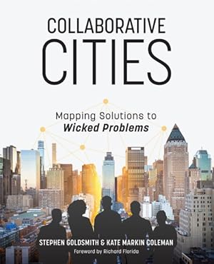 Imagen del vendedor de Collaborative Cities : Mapping Solutions to Wicked Problems a la venta por GreatBookPrices