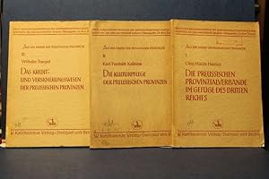 Aus der Arbeit der Preussischen Provinzen. Band I-III I. Otto Müller-Haccius: Die Preussischen Pr...