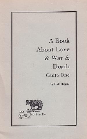 Seller image for A Book About Love & War & Death. Canto One. By Dick Higgins. A Great Bear Pamphlet # 2 for sale by Stefan Schuelke Fine Books