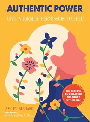 Seller image for Authentic Power : Give Yourself Permission to Feel for sale by GreatBookPrices