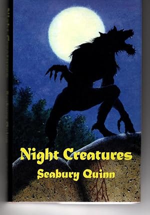 Seller image for Night Creatures edited by Seabury Quinn (Limited First) for sale by Heartwood Books and Art