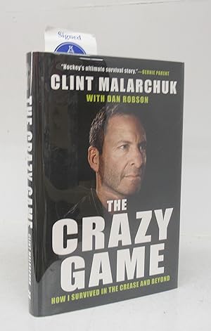 Seller image for The Crazy Game: How I Survived in the Crease and Beyond for sale by Attic Books (ABAC, ILAB)