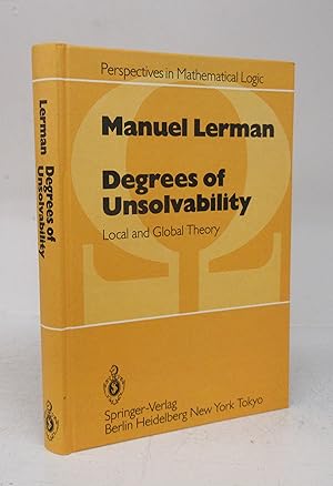 Seller image for Degrees of Unsolvability: Local and Global Theory for sale by Attic Books (ABAC, ILAB)