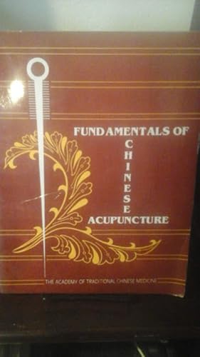 Fundamentals of Chinese Acupuncture