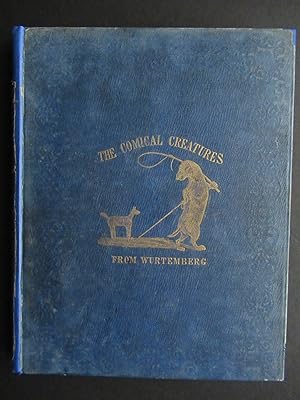 Bild des Verkufers fr THE COMICAL CREATURES ROM WURTEMBERG. INCLUDING THE STORY OF REYNARD THE FOX zum Verkauf von First Folio    A.B.A.A.