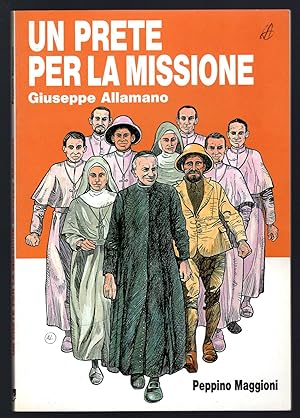 Seller image for Un prete per la missione. Giuseppe Allamano for sale by Sergio Trippini