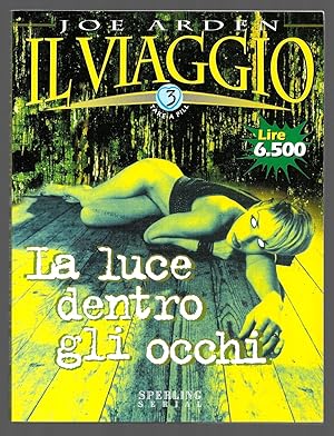 Bild des Verkufers fr Il viaggio - Parte terza - La luce dentro gli occhi zum Verkauf von Sergio Trippini