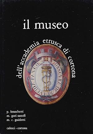 Bild des Verkufers fr Il Museo dell'Accademia etrusca di Cortona. Catalogo delle collezioni zum Verkauf von Libro Co. Italia Srl