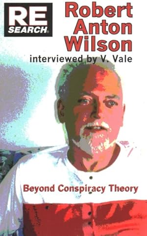 Imagen del vendedor de Robert Anton Wilson : Beyond Conspiracy Theory a la venta por GreatBookPrices
