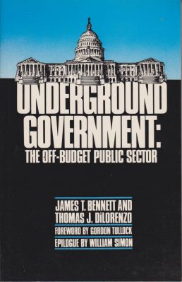 Bild des Verkufers fr Underground Government: The Off-Budget Public Sector zum Verkauf von Robinson Street Books, IOBA