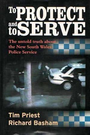 To Protect and to Serve: The untold truth about the New South Wales Police Service