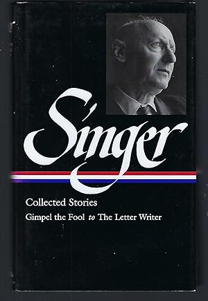 Seller image for Isaac Bashevis Singer: Collected Stories V. 1 Gimpel the Fool to The Letter Writer (Library of America, 149) for sale by Turn-The-Page Books