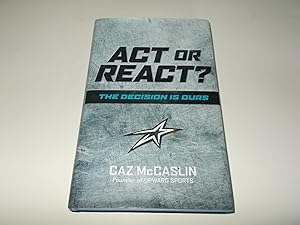 Imagen del vendedor de Act or React ?: The Decision is Ours a la venta por Paradise Found Books