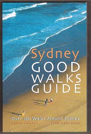 Sydney Good Walks Guide: Over 180 Walks Around Sydney (3rd edition)