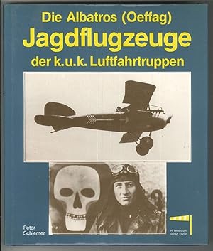 Die Albatros(Oeffag)-Jagdflugzeuge der k. u. k. Luftfahrtruppen.