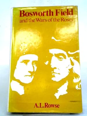 Seller image for Bosworth Field & the War of the Roses for sale by World of Rare Books