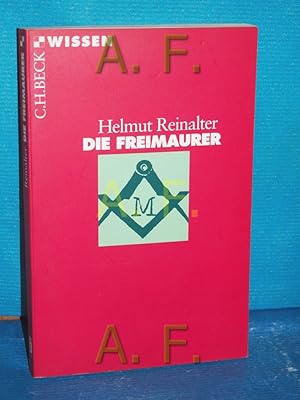 Bild des Verkufers fr Die Freimaurer Beck'sche Reihe , 2133 : C. H. Beck Wissen zum Verkauf von Antiquarische Fundgrube e.U.
