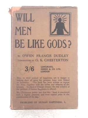 Will Men Be Like Gods? Humanitarianism or Human Happiness?