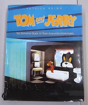 Seller image for Tom and Jerry: The Definitive Guide to Their Animated Adventures for sale by Midway Book Store (ABAA)