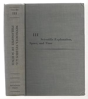 Image du vendeur pour SCIENTIFIC EXPLANATION, SPACE, AND TIME: Minnesota Studies in the Phliosophy of Science, Volume III. mis en vente par Bookfever, IOBA  (Volk & Iiams)