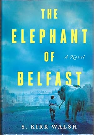 The Elephant of Belfast: A Novel