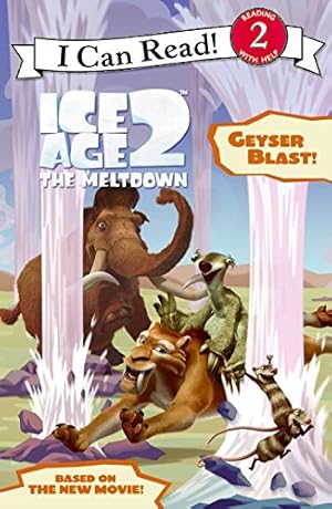 Seller image for Ice Age 2: Geyser Blast! (I Can Read Book 2) for sale by Reliant Bookstore