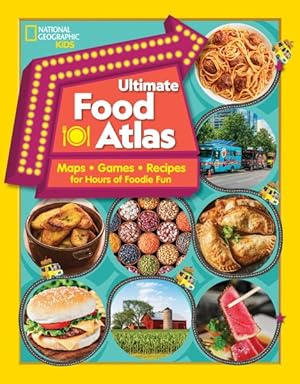 Seller image for Ultimate Food Atlas : Maps, Games, Recipes, and More for Hours of Delicious Fun for sale by GreatBookPrices