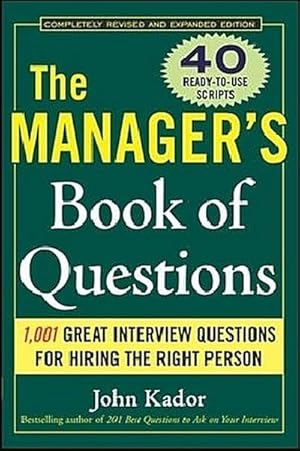 Imagen del vendedor de The Manager's Book of Questions : 1001 Great Interview Questions for Hiring the Best Person a la venta por AHA-BUCH GmbH